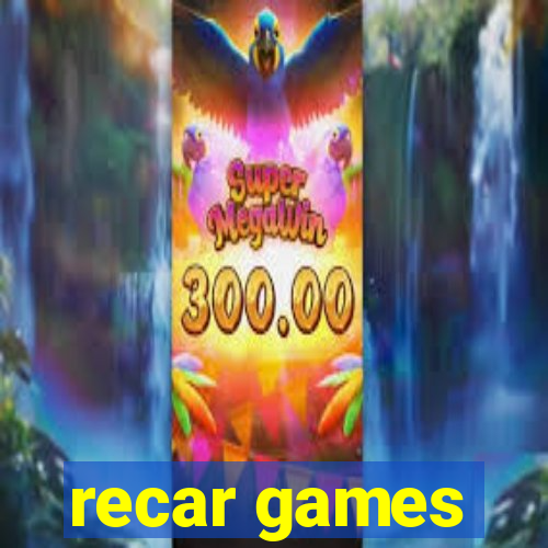 recar games